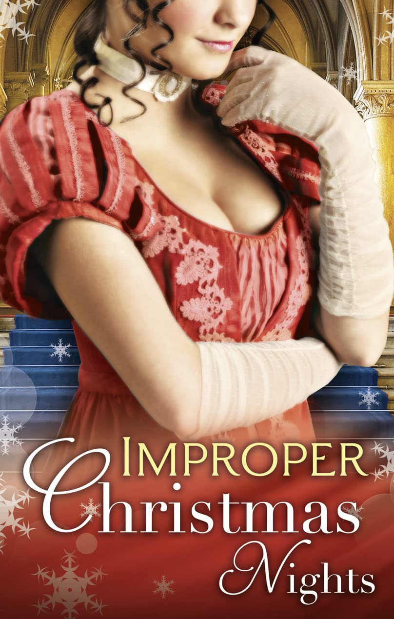 Improper Christmas Nights: A Very Tudor Christmas / Under a Christmas Spell / Under a New Year's Enchantment / Snowbound with the Sheriff / Summoned for Seduction McCabe, Amanda; Monajem, Barbara; Robinson, Lauri and Rock, Joanne