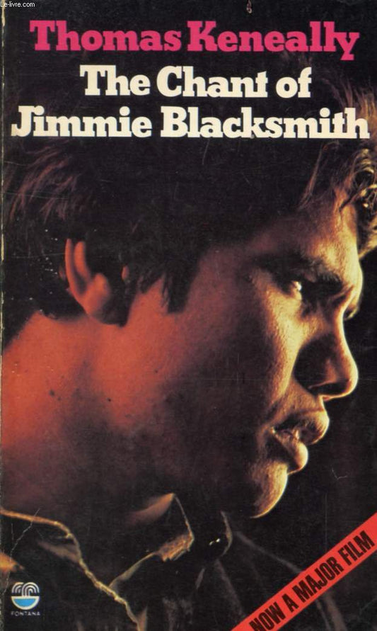 Chant of Jimmie Blacksmith N/E Keneally, Thomas