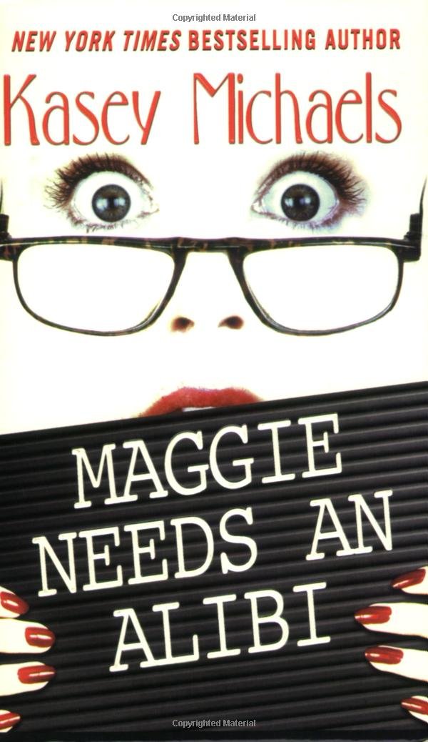 Maggie Needs an Alibi Michaels, Kasey