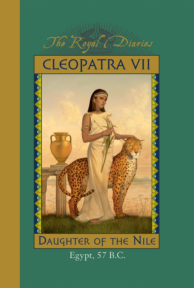 Royal Diaries: Cleopatra VII, Daughter of the Nile Gregory,Kristiana
