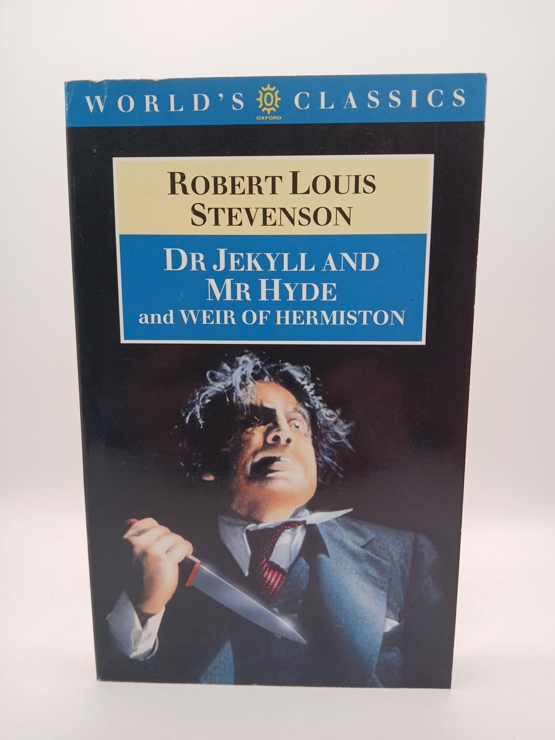 Oxford World's Classics: Dr Jekyll and Mr Hyde and Weir of Hermiston
