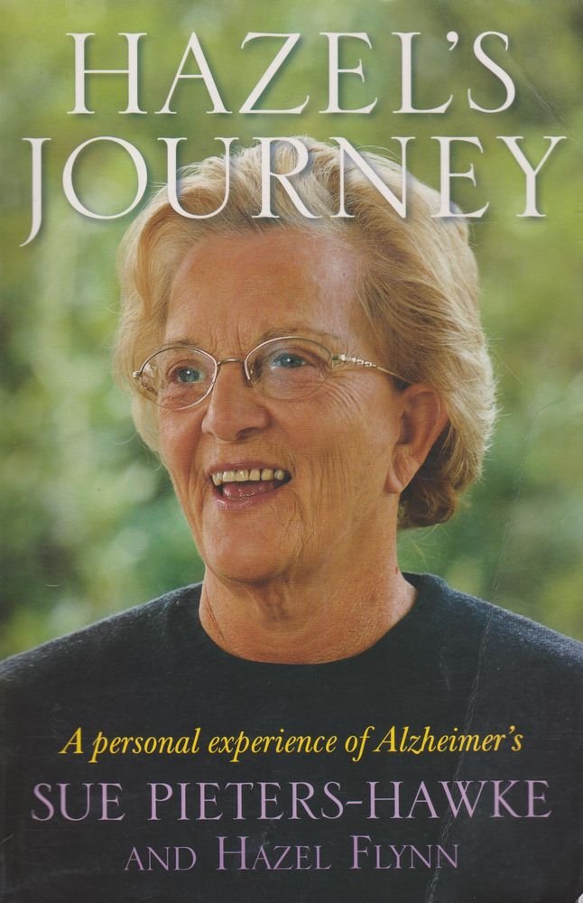 HAZEL'S JOURNEY - A personal experience of Alzheimer's