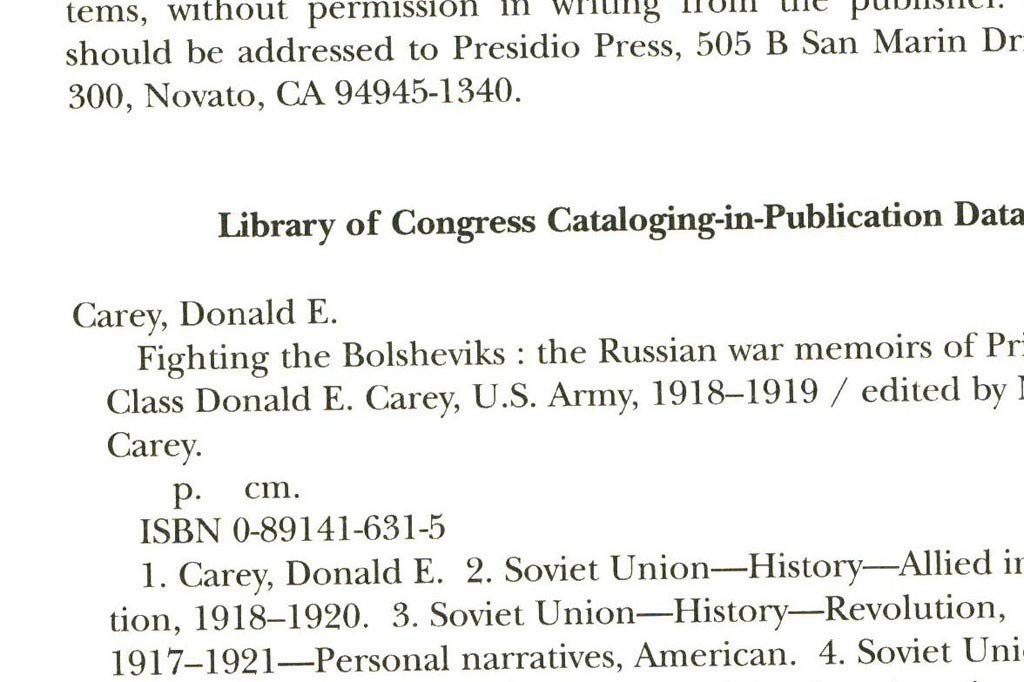 Fighting the Bolsheviks: Russian War Memoir of Private First Class Donald E.Carey, U.S.Army, 1918-19