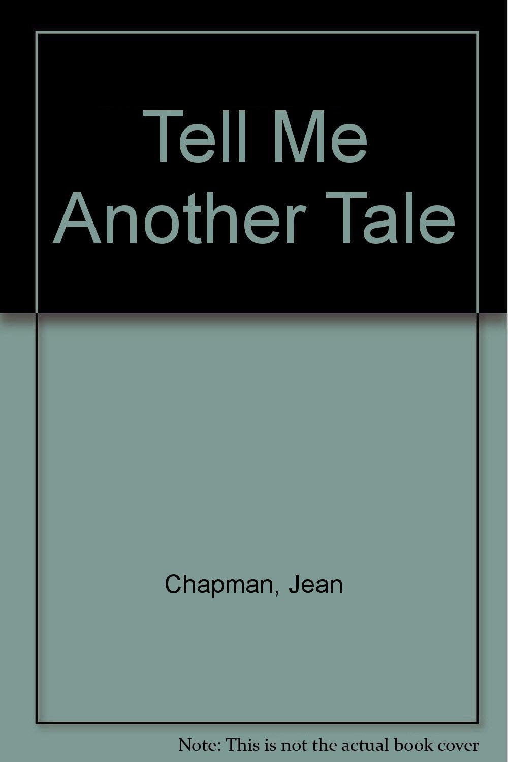 Tell Me Another Tale Chapman, Jean; Deborah and Niland: song settings by Margaret Moore, Kilmeny