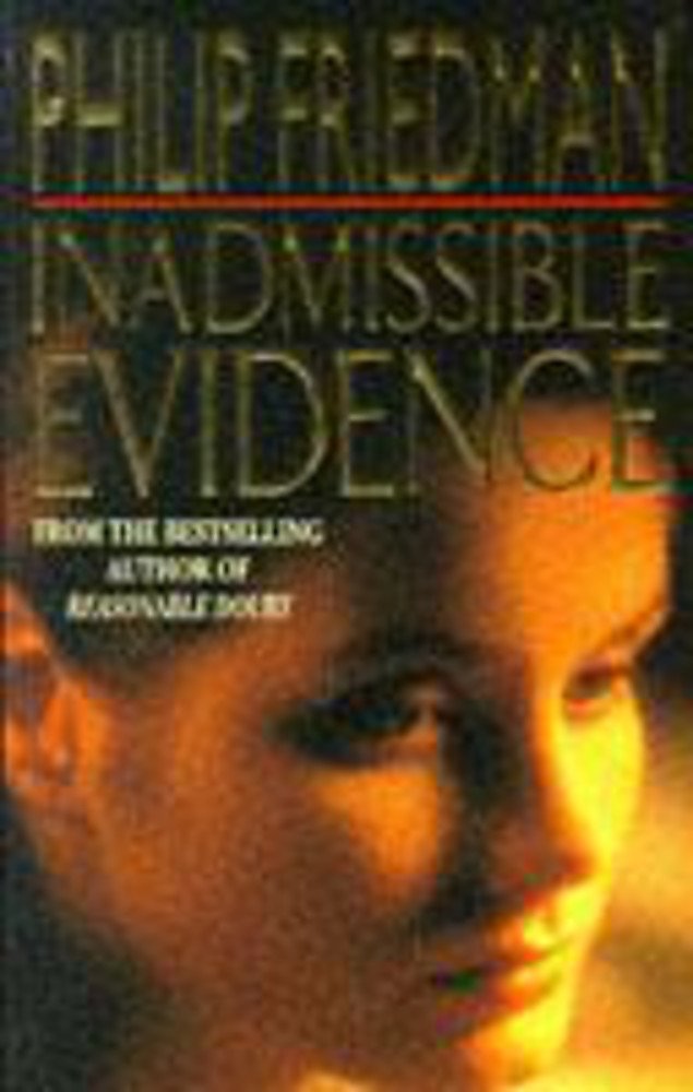 Inadmissible Evidence Friedman, Philip