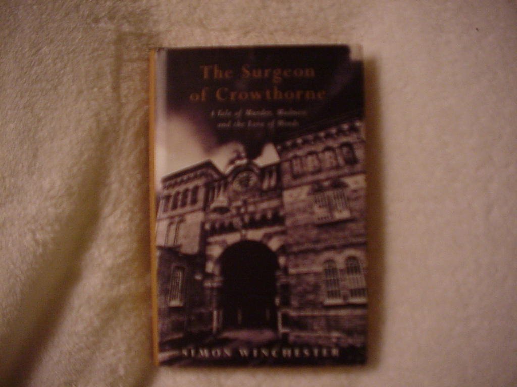 The Surgeon of Crowthorne: A Tale of Murder,Madness And the Love of Words Unknown