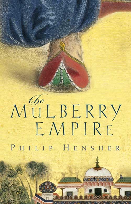The Mulberry Empire Hensher, Philip