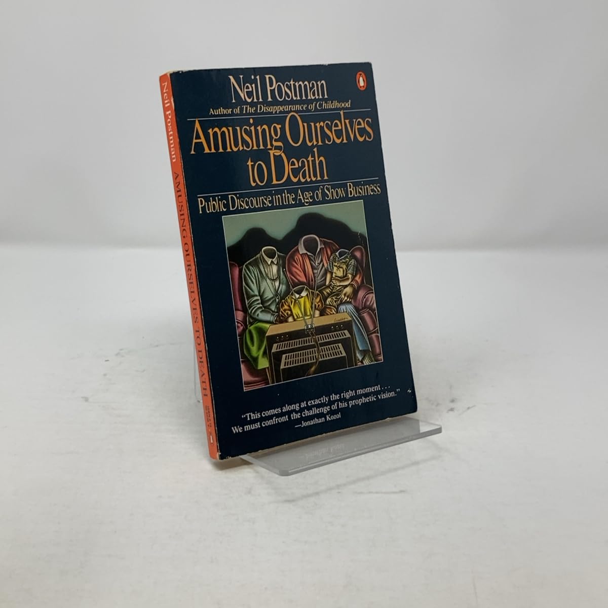 Amusing Ourselves to Death: Public Discourse in the Age of Show Business Postman, Neil