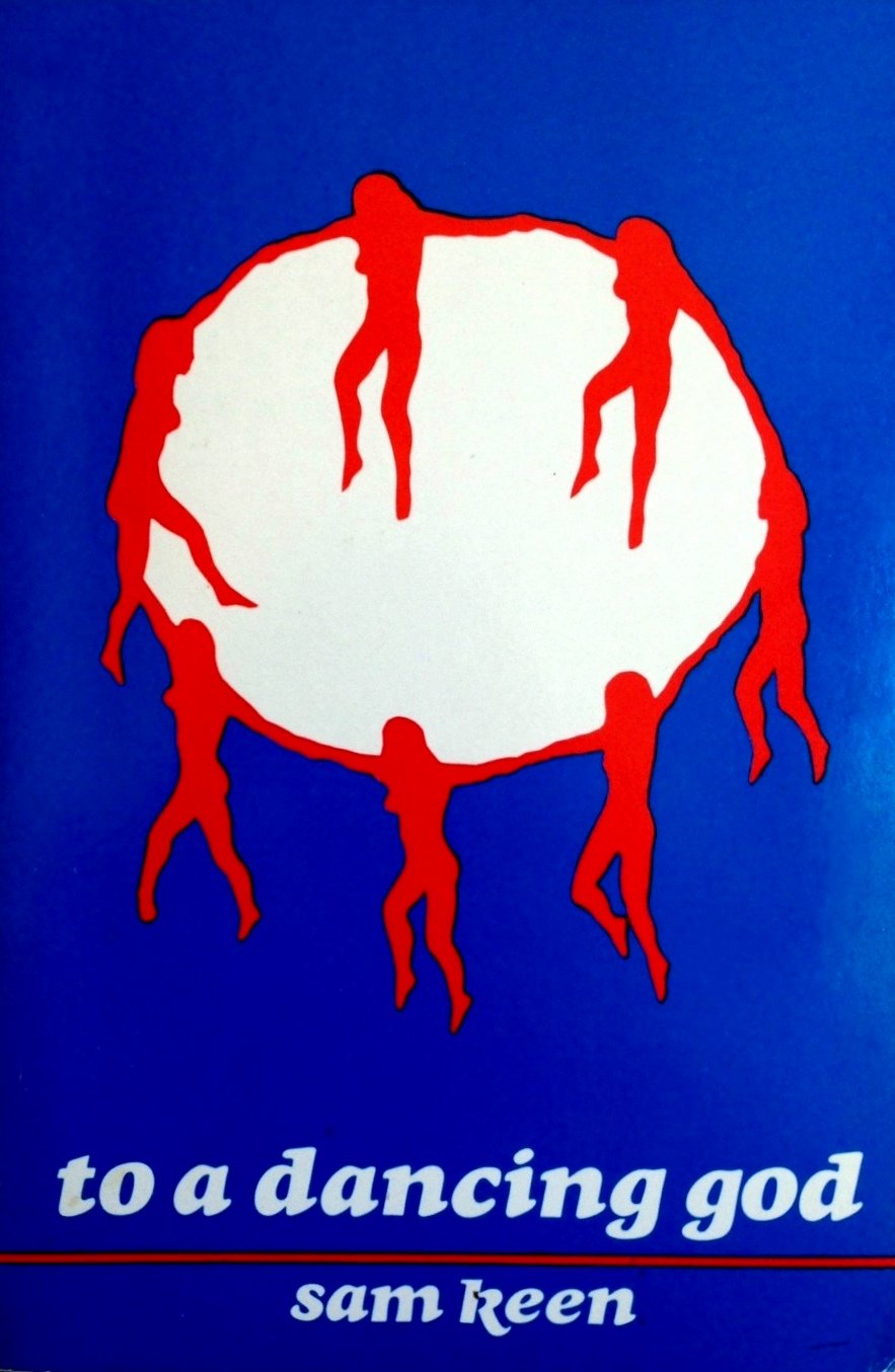 To a Dancing God Sam Keen