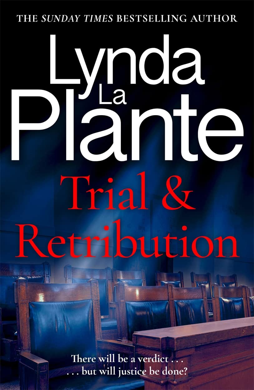 Trial and Retribution: The unmissable legal thriller from the Queen of Crime Drama Plante, Lynda La