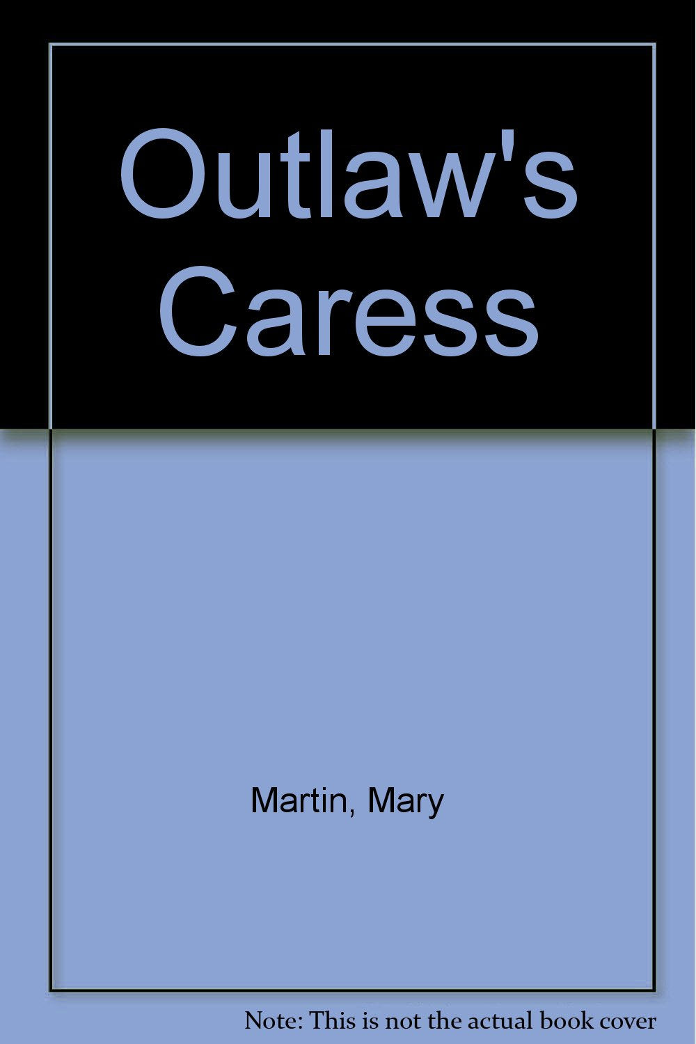 Outlaw's Caress Martin, Mary