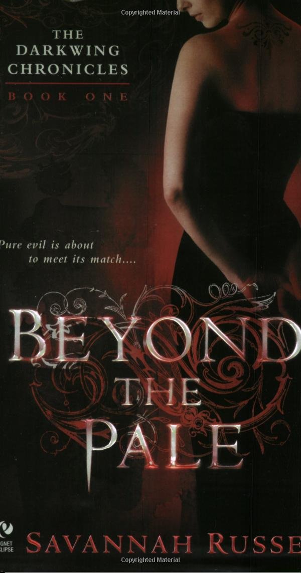 Beyond the Pale: The Darkwing Chronicles: Bk. 1 Russe, Savannah