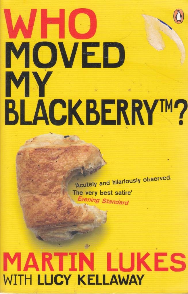 Martin Lukes: Who Moved My Blackberry?