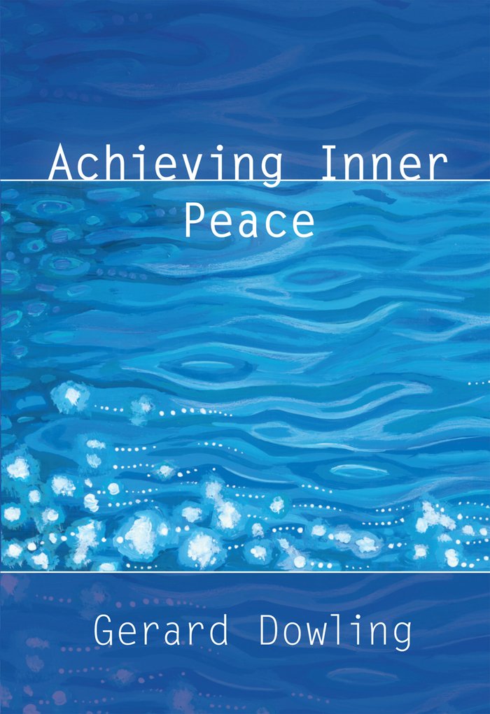 Achieving Inner Peace Gerard Dowling
