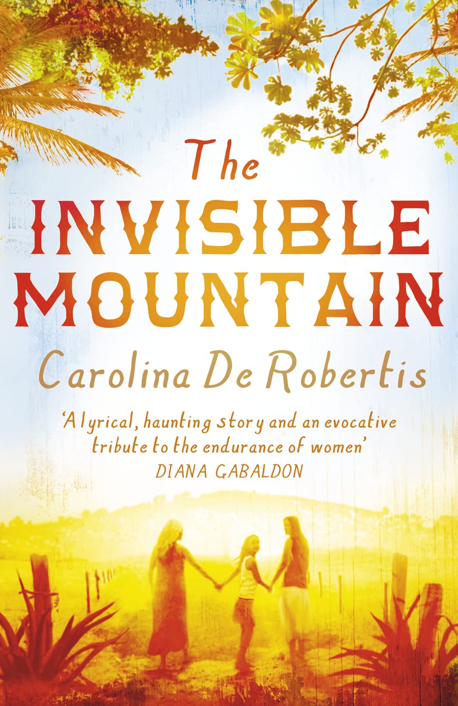 The Invisible Mountain Robertis, Carolina De