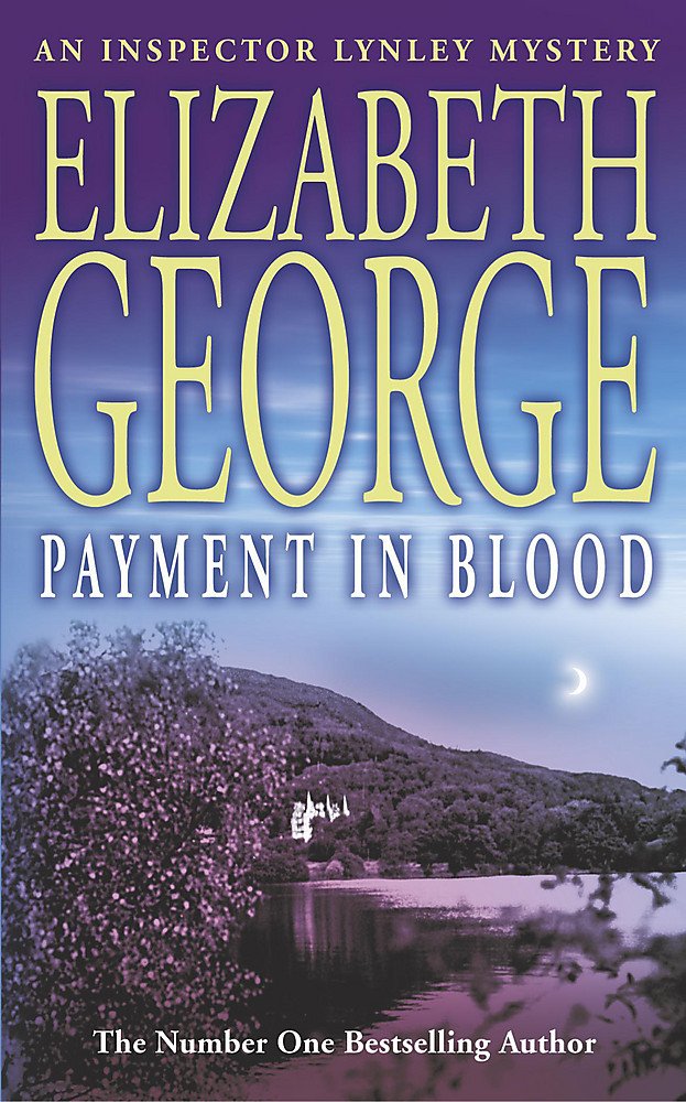 Payment in Blood: An Inspector Lynley Novel: 2 George, Elizabeth