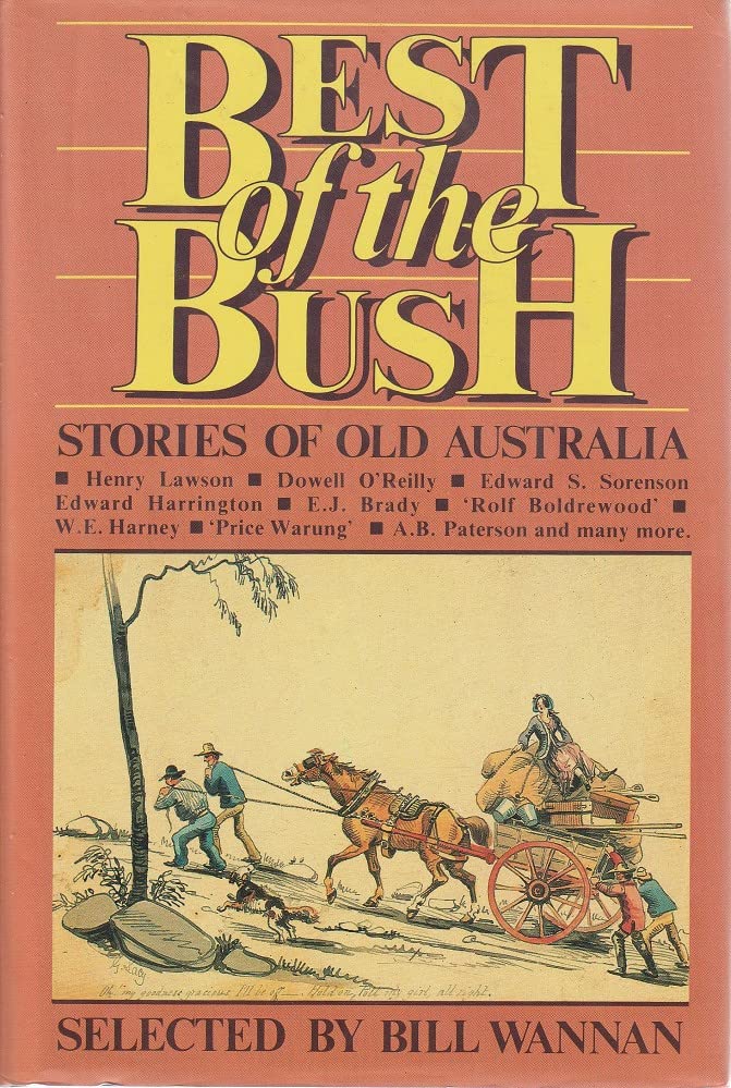 Best Of The Bush. Stories Of Old Australia