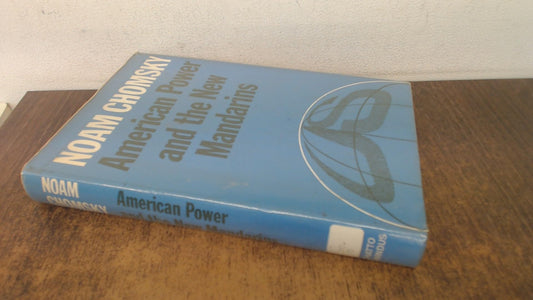 American Power and the New Mandarins Chomsky, Noam