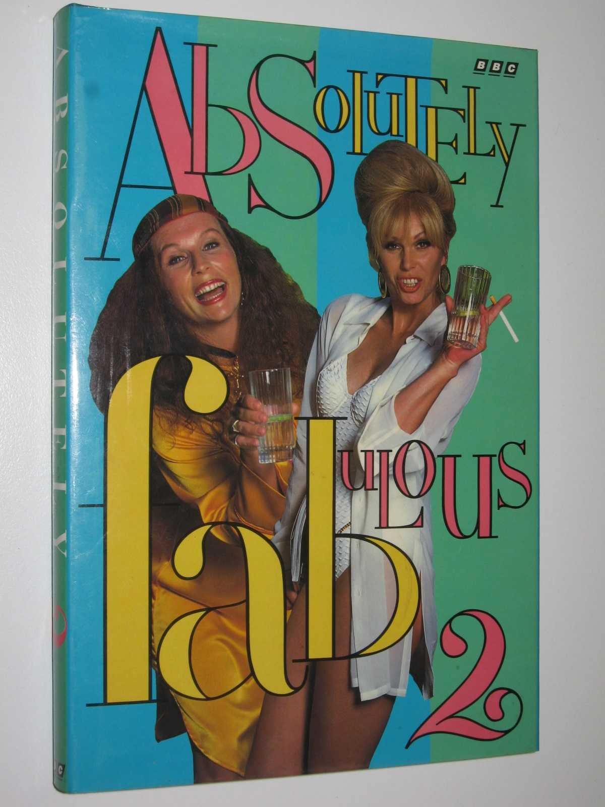 "Absolutely Fabulous": v. 2: The Scripts