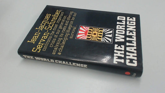 World Challenge: Organization of Petroleum Exporting Countries and the New Global Order Servan-Schreiber, Jean-Jacques
