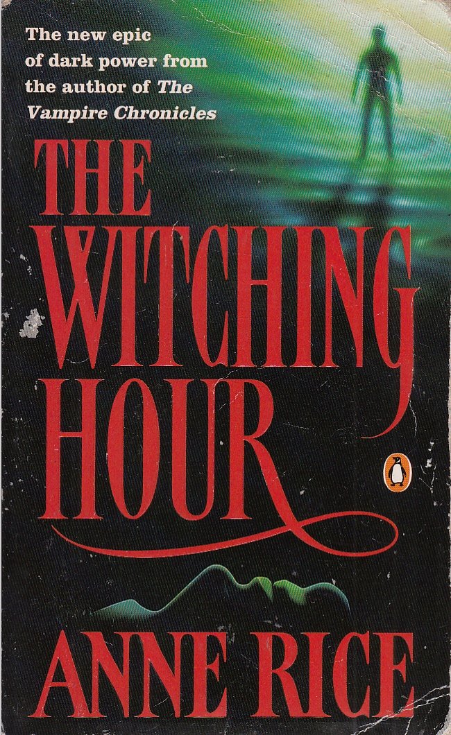 The Witching Hour: v. 1 Rice, Anne