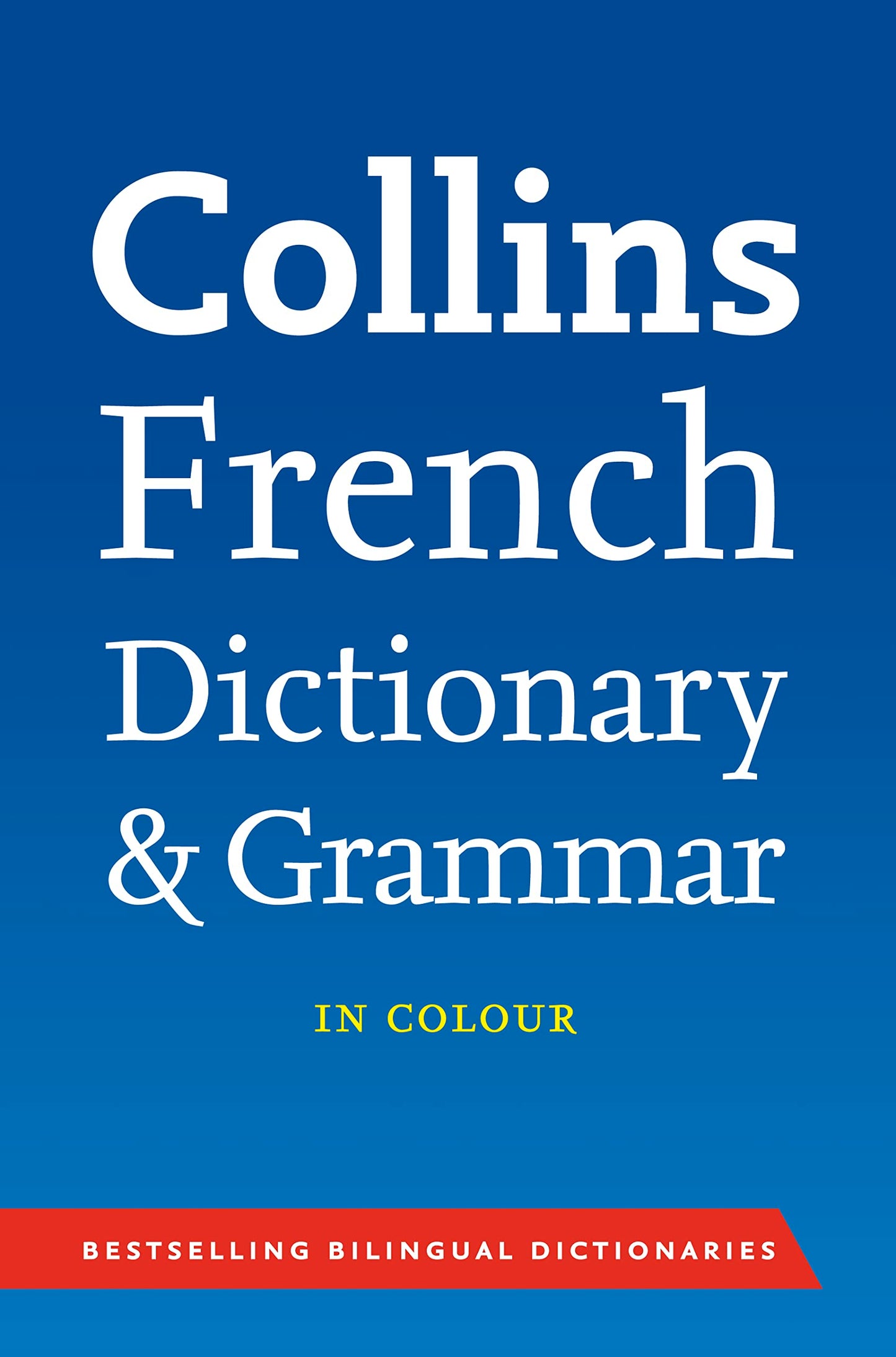 Collins French Dictionary and Grammar Collins Dictionaries
