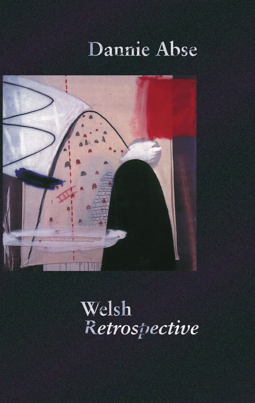 Welsh Retrospective Abse, Dannie
