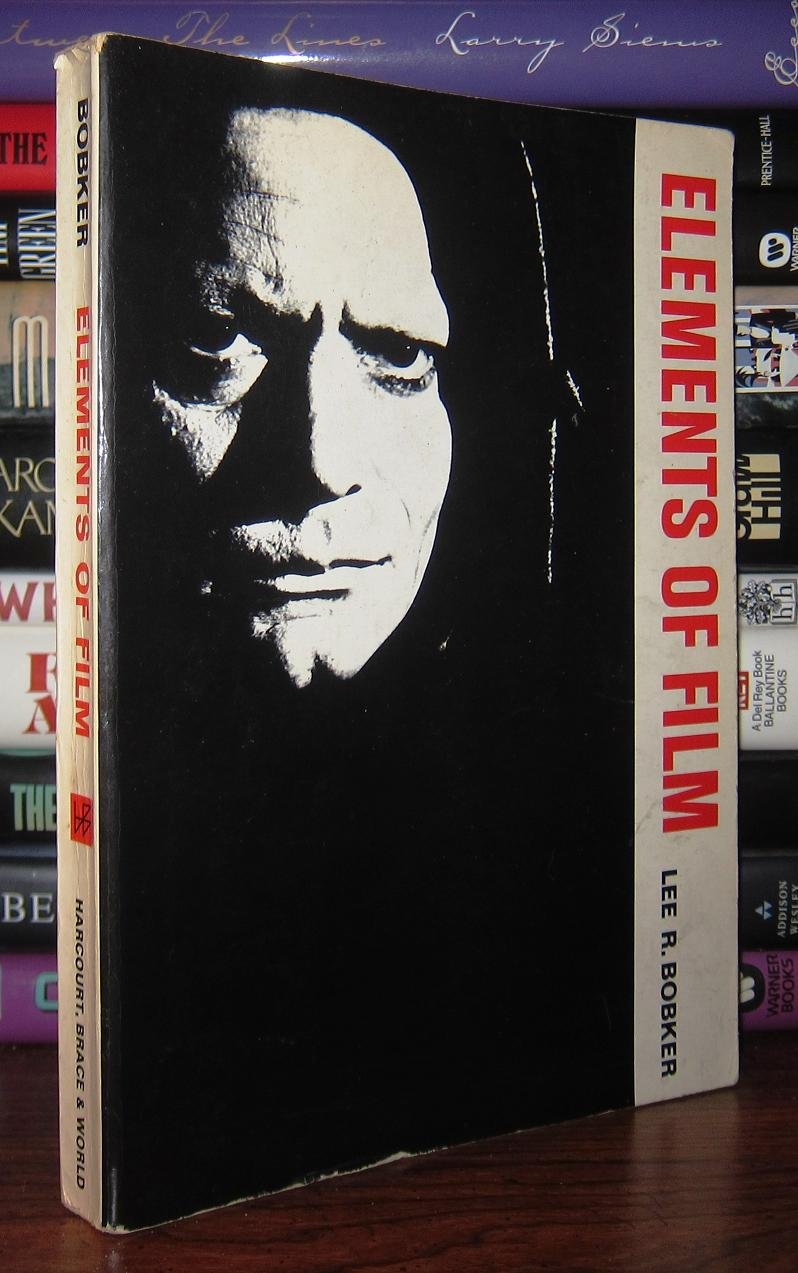 Elements of Film Bobker, Lee R.