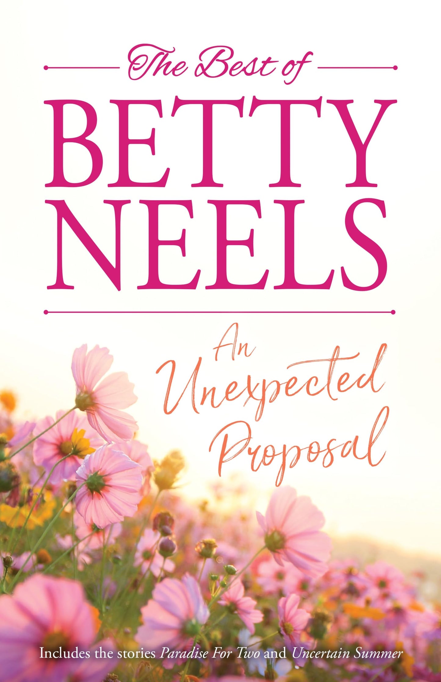 An Unexpected Proposal/Paradise For Two/Uncertain Summer Neels, Betty