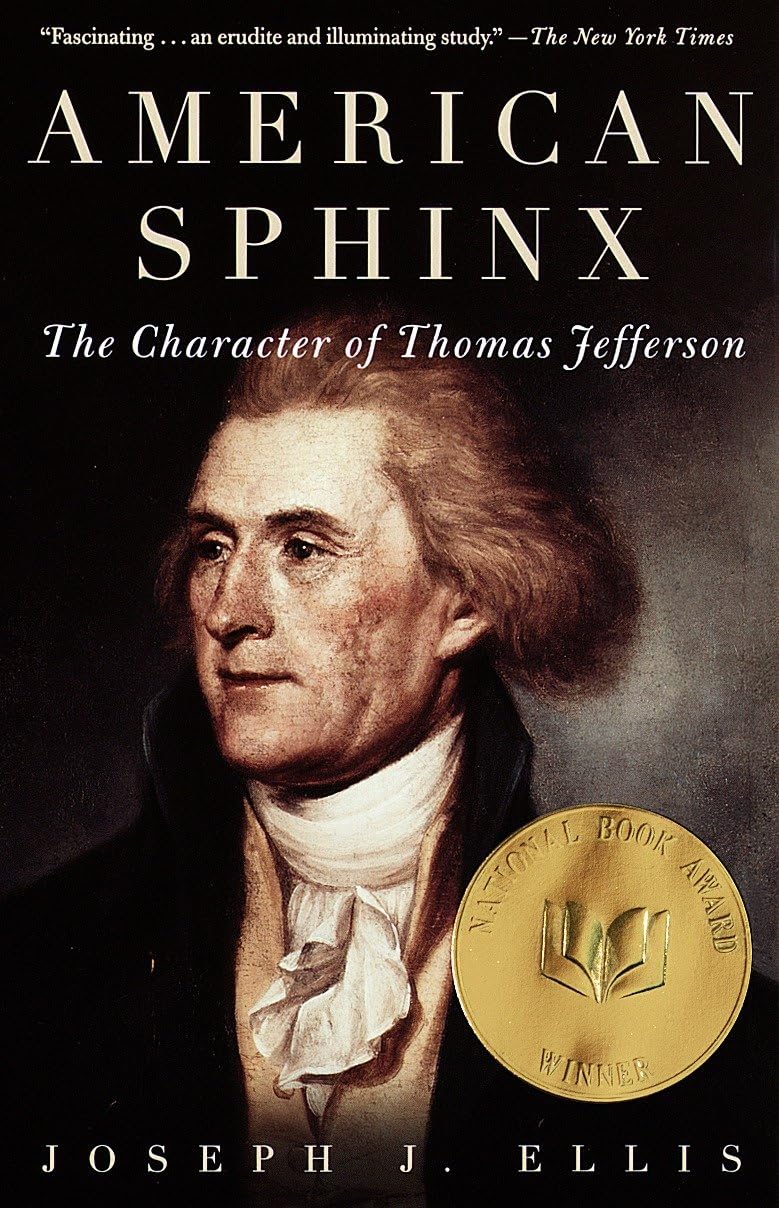 American Sphinx (National Book Award Winner): The Character of Thomas Jefferson