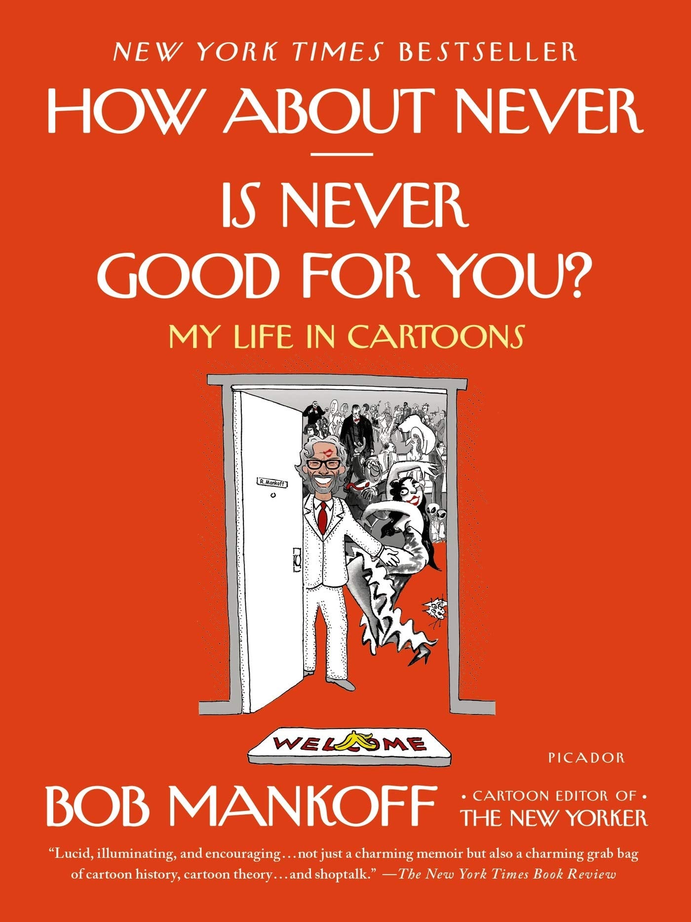 How About Never - Is Never Good for You? Mankoff, Bob