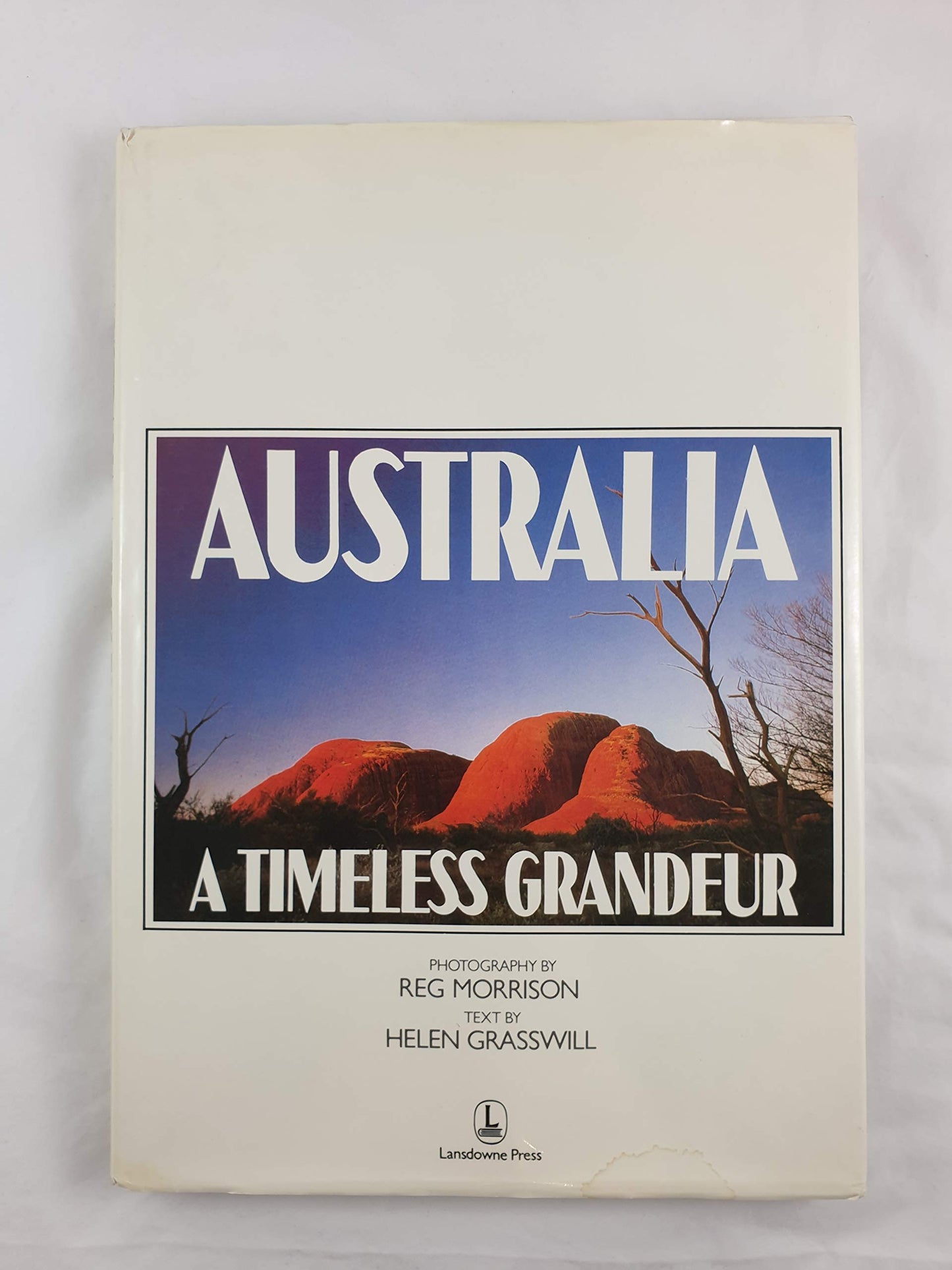Australia: A Timeless Grandeur Morrison, Reg and Grasswill, Helen
