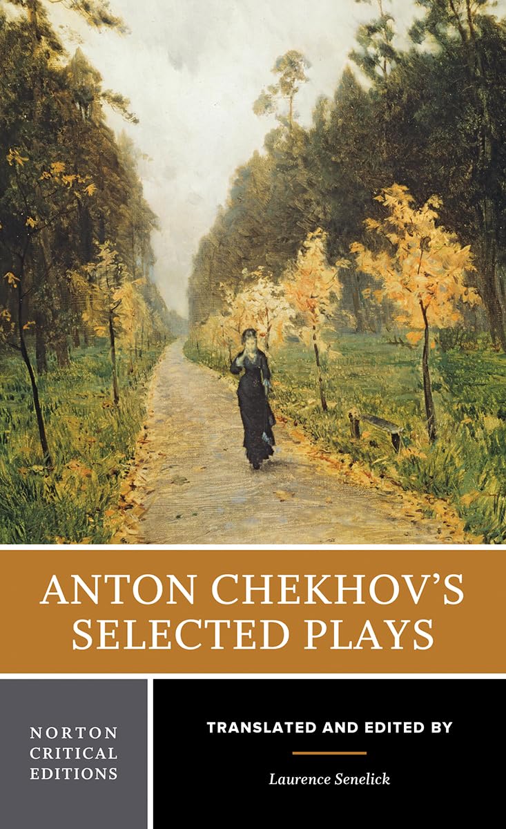 Anton Chekhov's Selected Plays: A Norton Critical Edition: 0