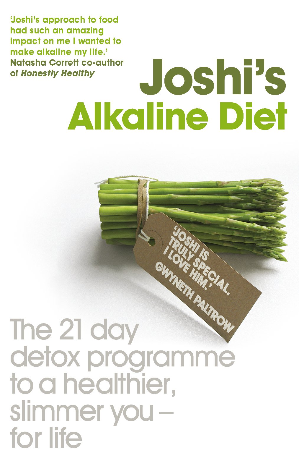 Joshi's Holistic Detox: 21 Days to a Healthier, Slimmer You - For Life Joshi, Nish