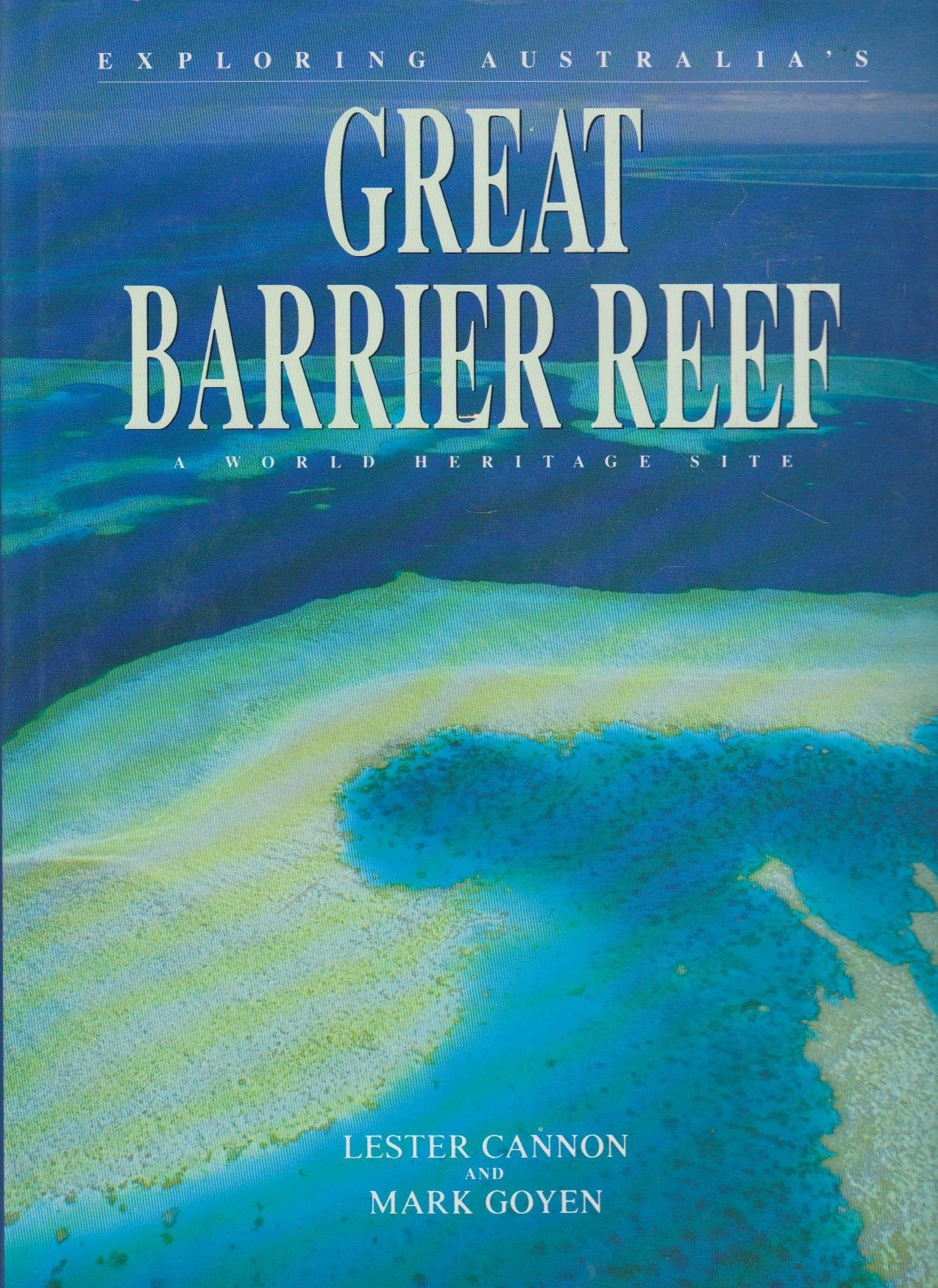 Exploring Australia's Great Barrier Reef Cannon, Lester and Goyen, Mark