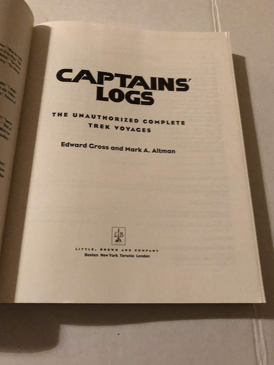 Captains' Logs: The Unauthorized Complete Trek Voyages Gross, Edward and Altman, Mark A.