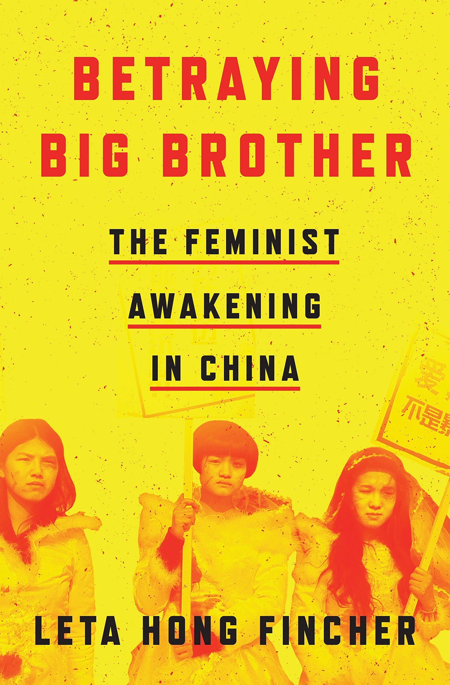 Betraying Big Brother: The Rise of China's Feminist Resistance