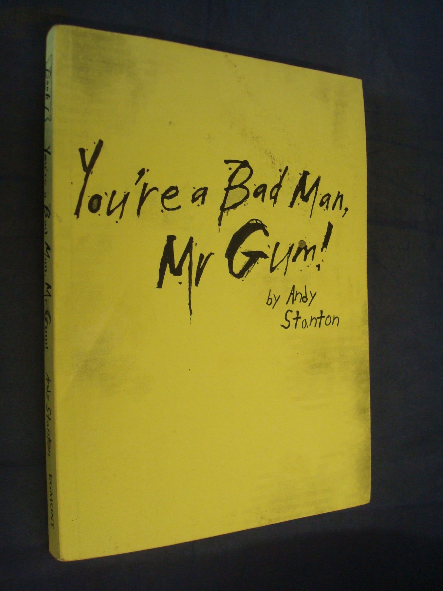 You're a Bad Man, Mr. Gum! Stanton, Andy and Tazzyman, David