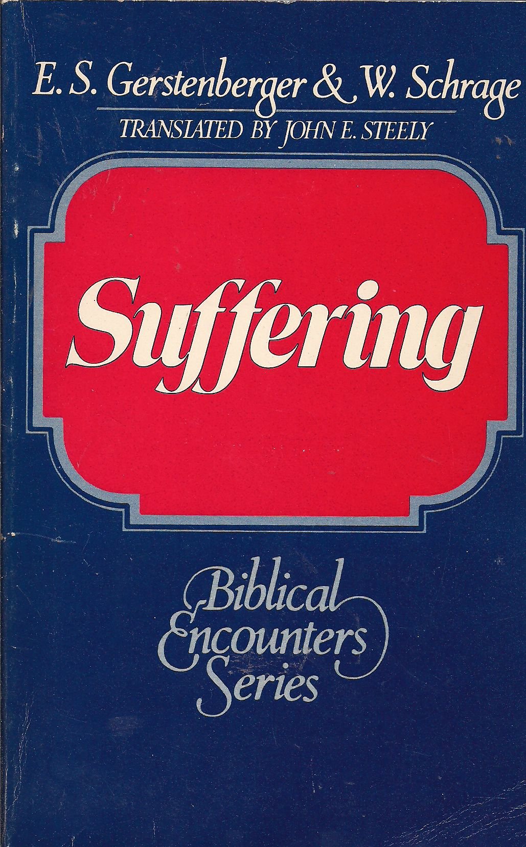 Suffering Gestenberger, E.S.; Schrage, Wolfgang and Steely, J.