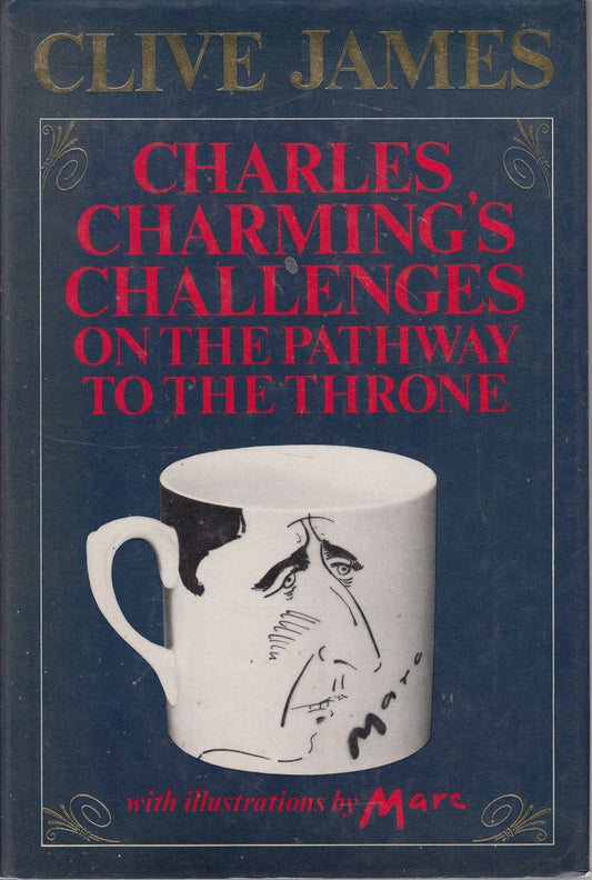 Charles Charming's Challenges on the Pathway to the Throne James, Clive and "Marc"
