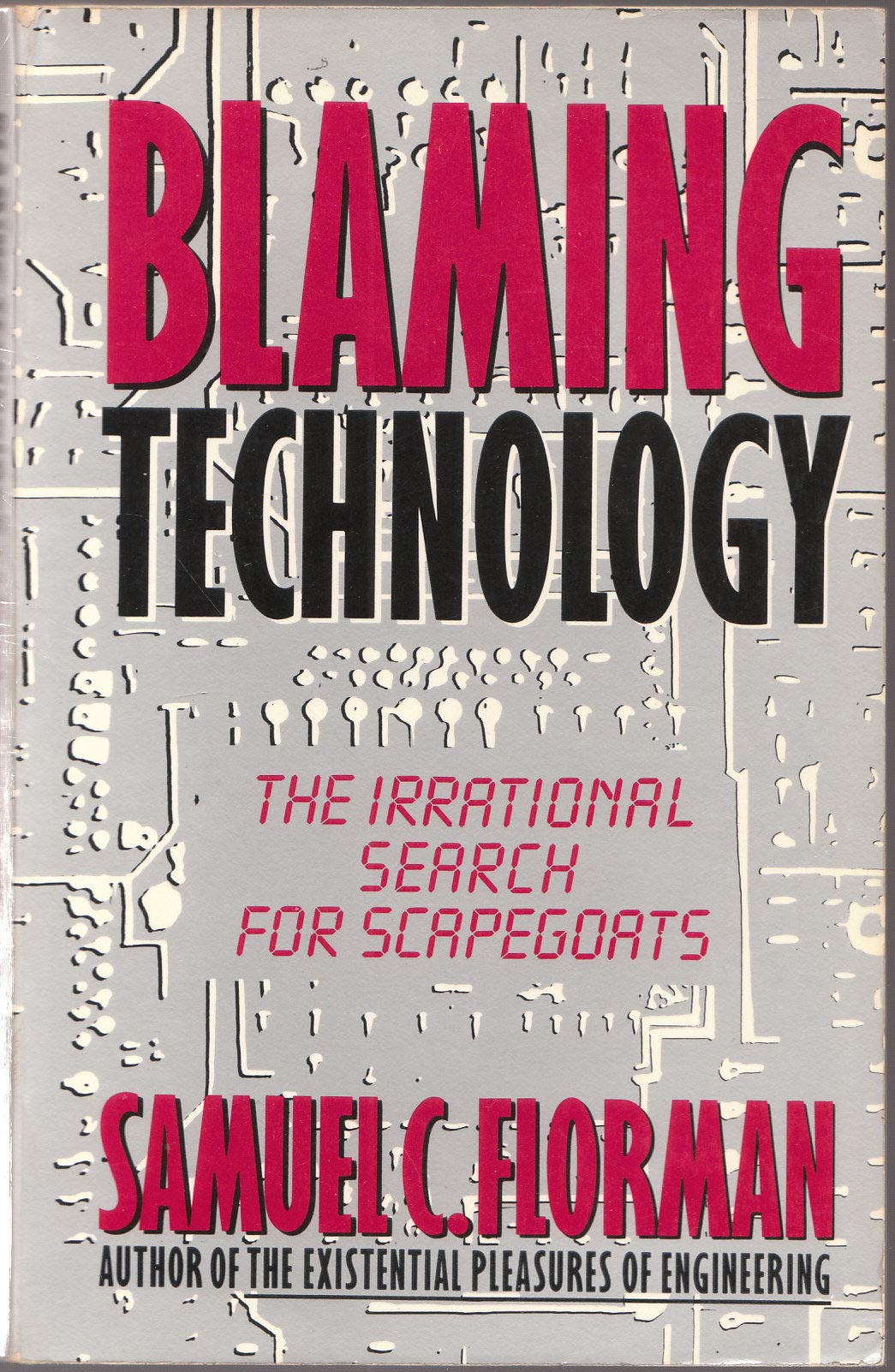 Blaming Technology: The Irrational Search for Scapegoats