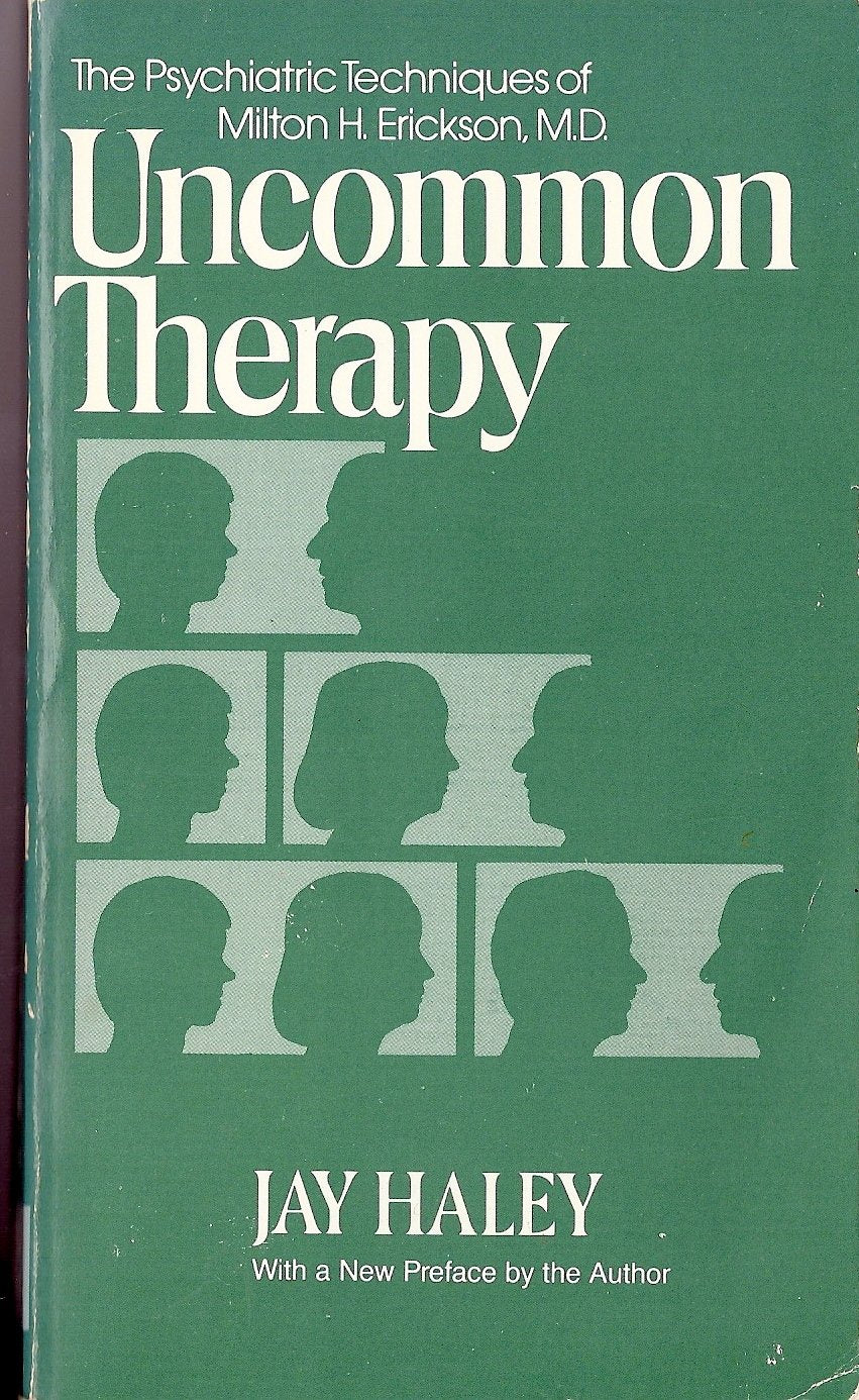 Haley: ?uncommon? Therapy ? The Psychiatric Techni Quesof Milton H Erickson, (revised) (paper): Psychiatric Techniques of Milton H.Erickson, M.D. Haley, J