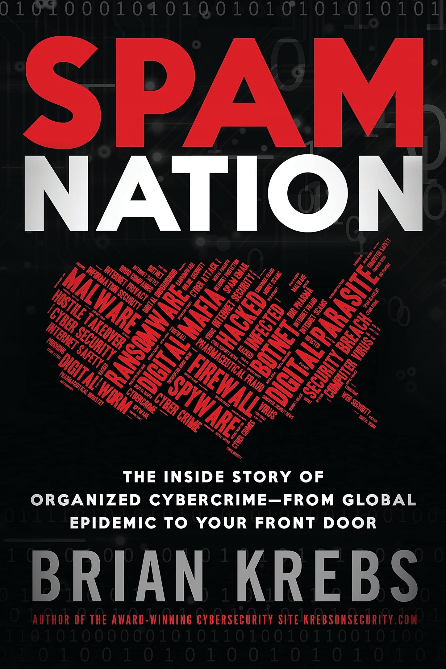 Spam Nation: The Inside Story of Organised Cybercrime - from Global Experience to Your Front Door Krebs, Brian