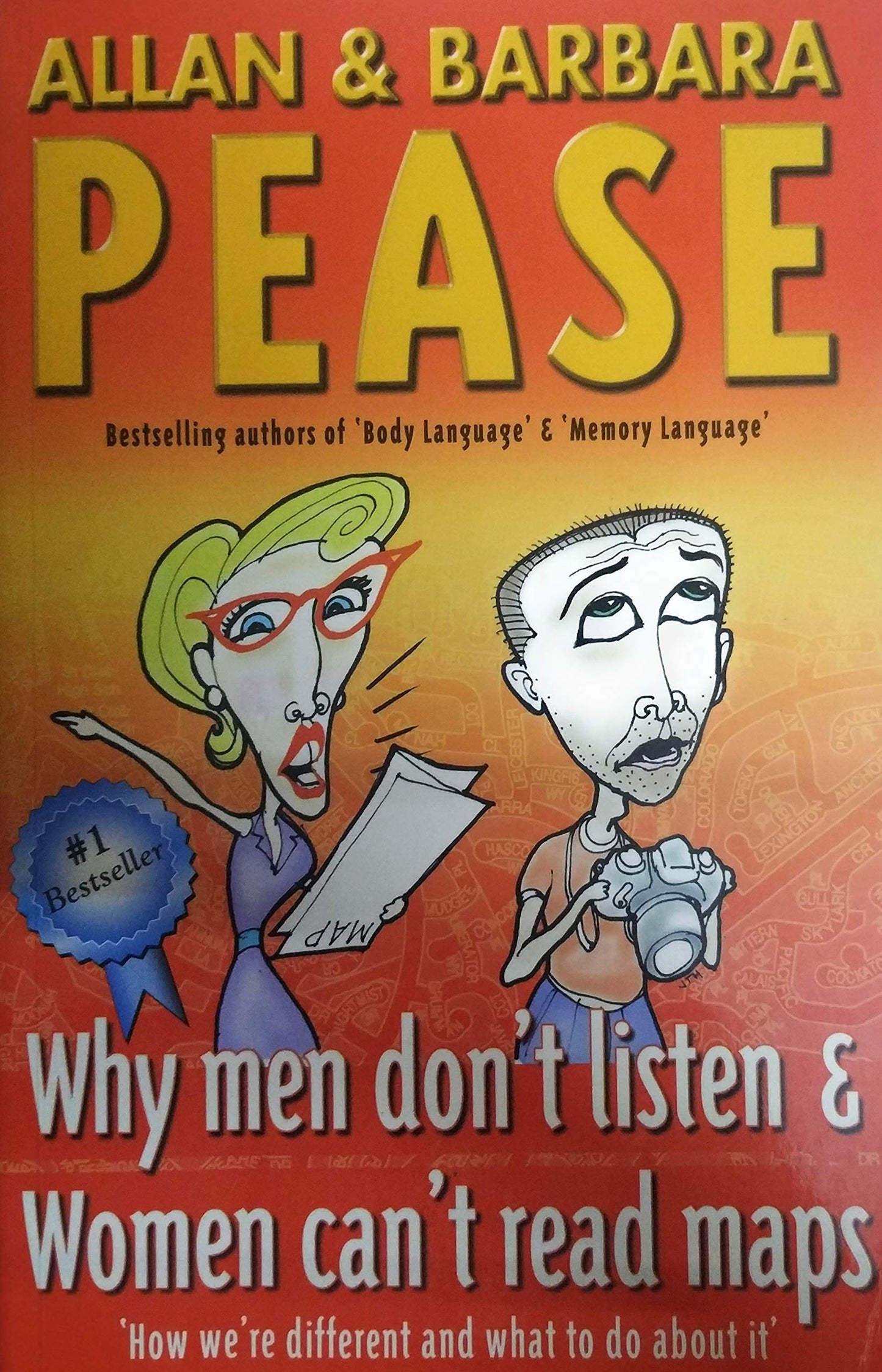 Why Men Don't Listen And Women Can't Read Maps: How We're Different and What To Do About It Pease, Allan and Pease, Barbara