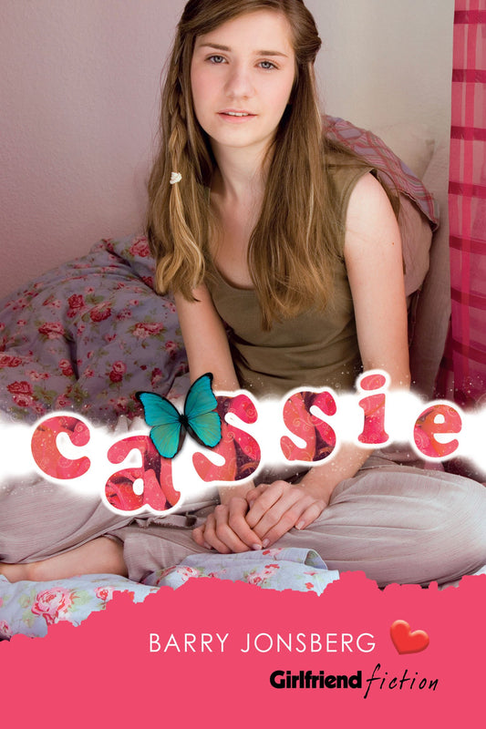 Cassie (Girlfriend Fiction 8) Jonsberg, Barry