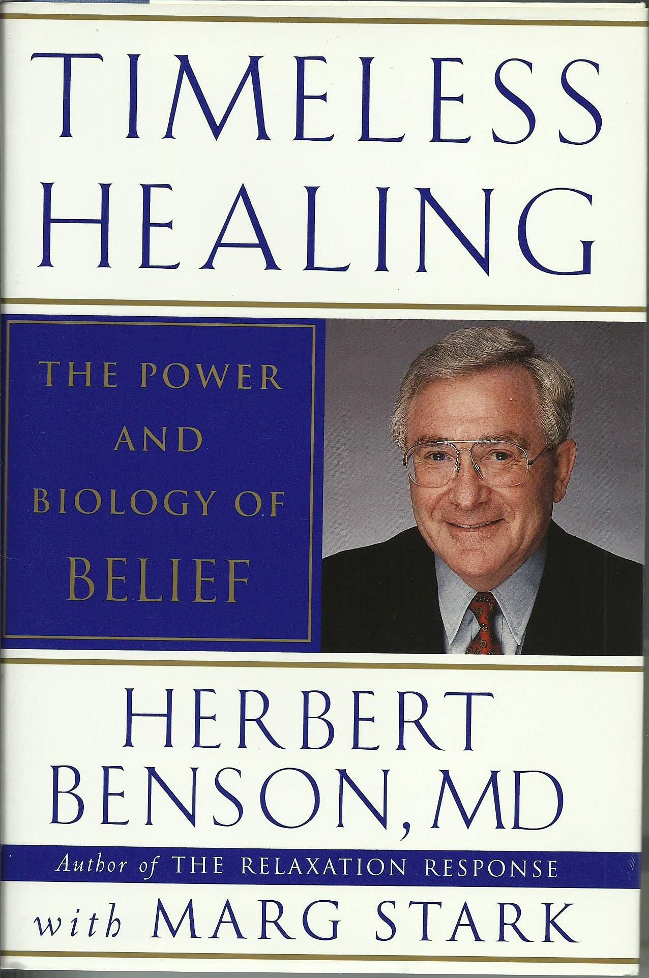 Timeless Healing: The Power and Biology of Belief Benson Md Star