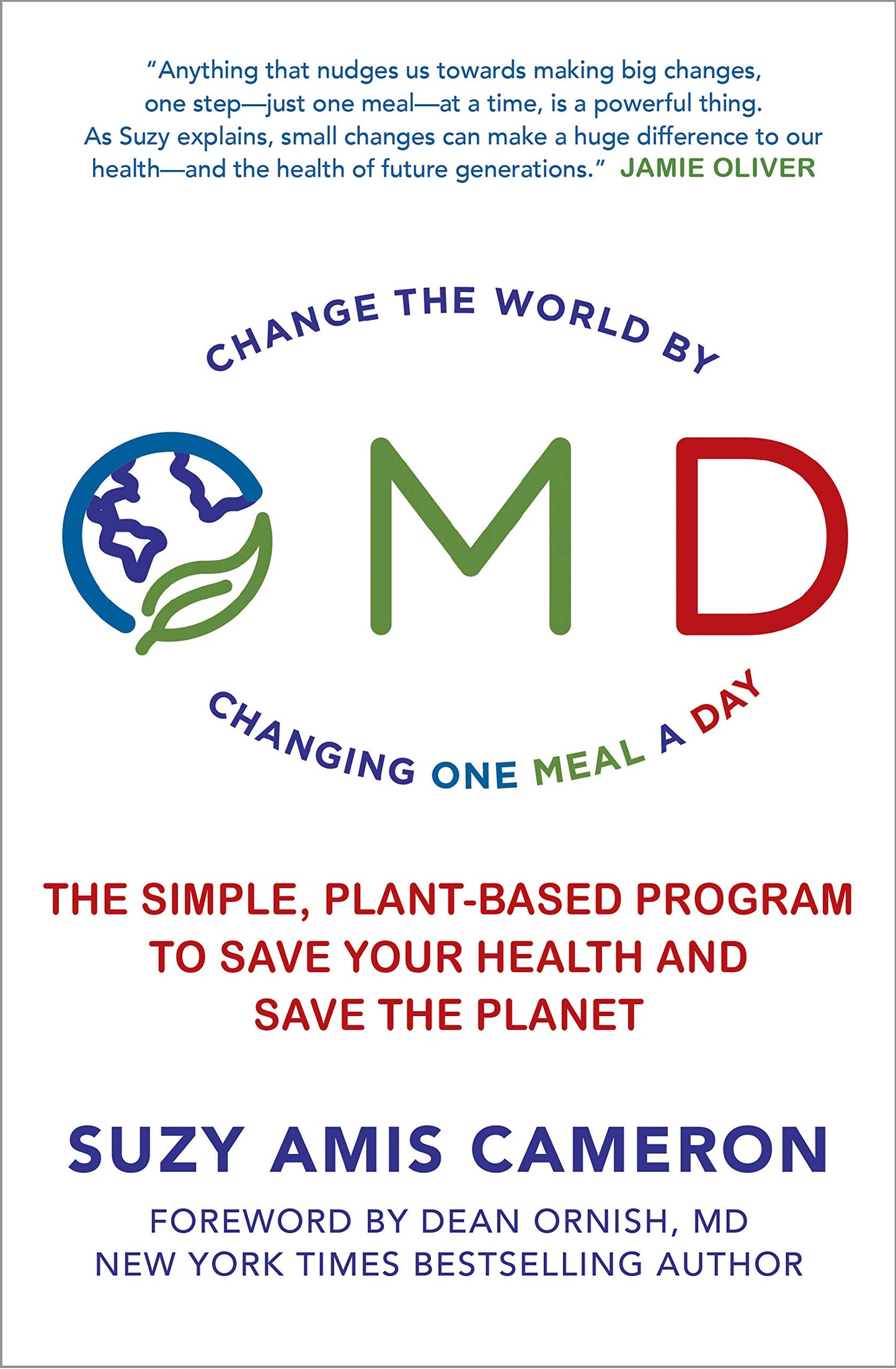 OMD: The simple, plant-based program to save your health and save the planet Amis Cameron, Suzy