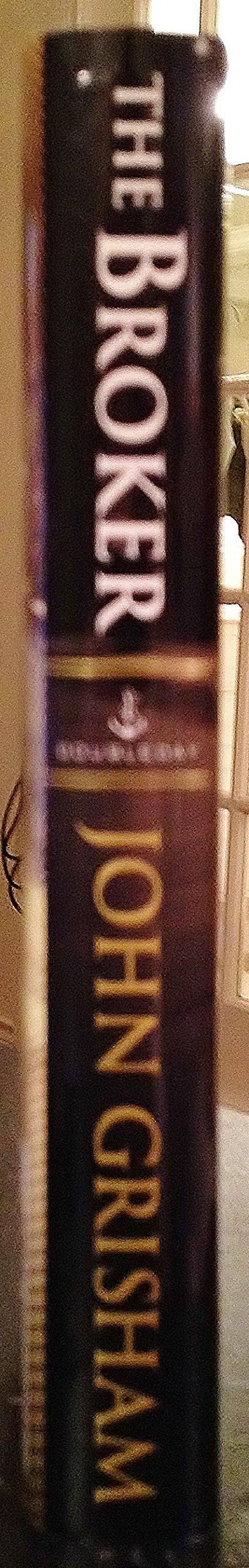 The Broker Grisham, John