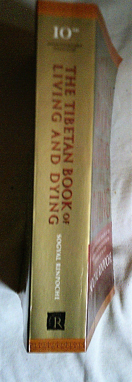 The Tibetan Book Of Living And Dying: A Spiritual Classic from One of the Foremost Interpreters of Tibetan Buddhism to the West Rinpoche, Sogyal
