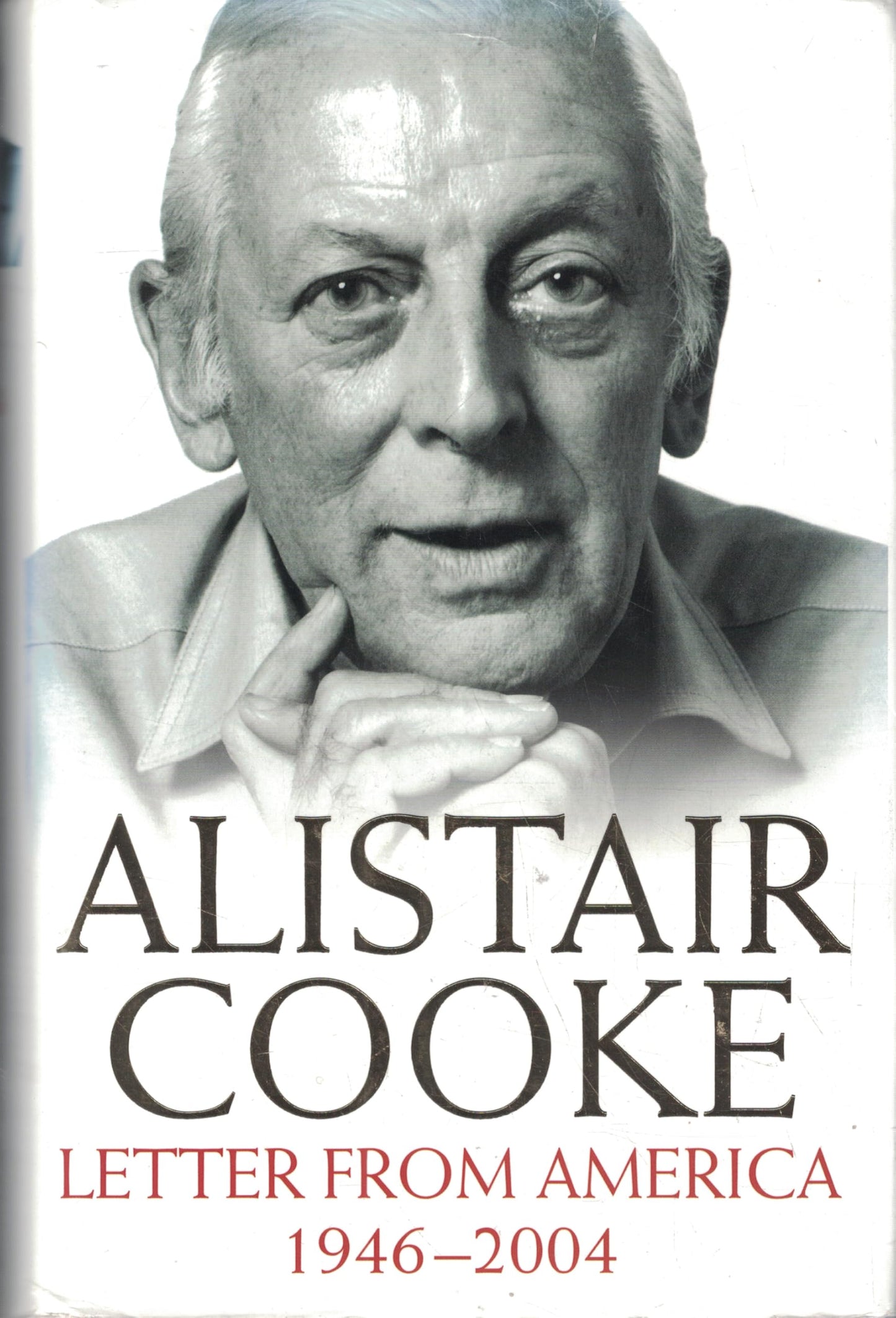 Letter from America: 1946-2004 Cooke, Alistair